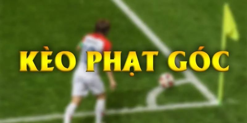 Cần phân tích lối chơi lẫn chiến thuật khi tham gia kèo phạt góc
